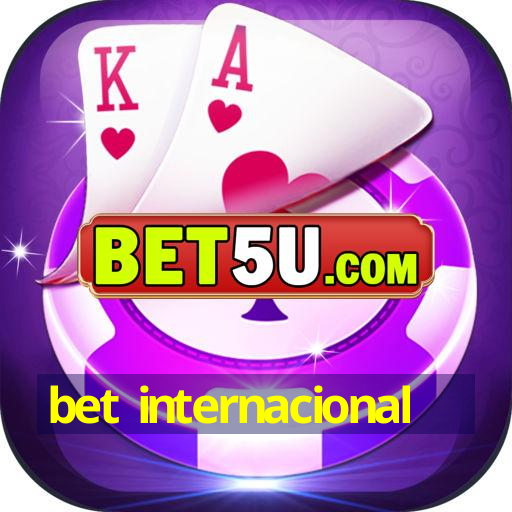 bet internacional